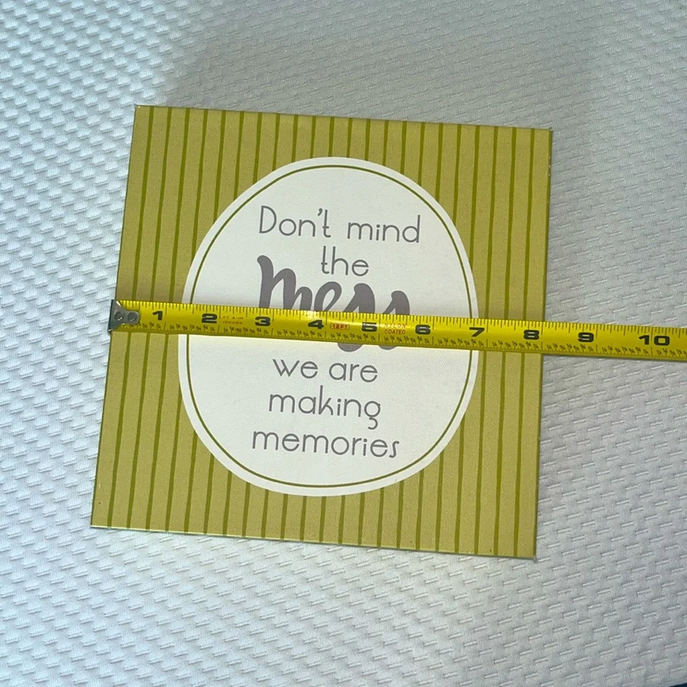 1‎ count wall decor “Don’t mind the mess we are making memories”